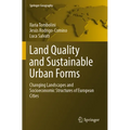 Land Quality and Sustainable Urban Forms: Changing Landscapes and Socioeconomic Structures of European Cities - Paperback