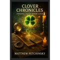 Clover Chronicles: Finding Your Inner Luck - Paperback