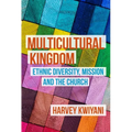 Multicultural Kingdom: Ethnic Diversity, Mission and the Church - Paperback