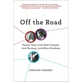 Off the Road: Twenty Years with Neal Cassady, Jack Kerouac, and Allen Ginsberg - Paperback