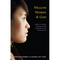 Wealth, Women & God*: How to Flourish Spiritually and Economically in Tough Places - Paperback