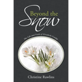 Beyond the Snow: The Life and Faith of Elizabeth Goudge - Paperback