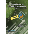 Introduction to Python Programming: A Beginner's Perspective - Paperback