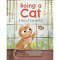 Being a Cat: A Tail of Curiosity - Hardcover