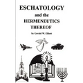 Eschatology and the Hermeneutics Thereof - Paperback