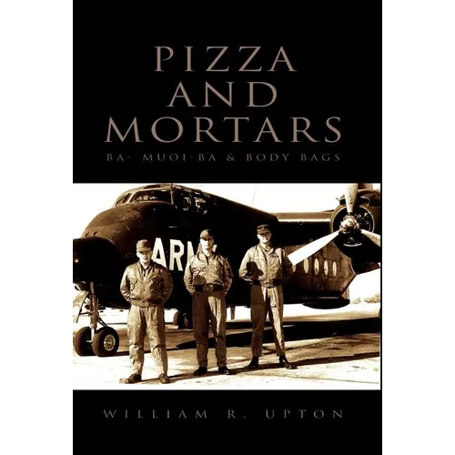 Pizza and Mortars: Ba- Muoi-Ba & Body Bags - Hardcover