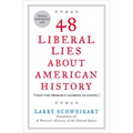 48 Liberal Lies about American History: (That You Probably Learned in School) - Paperback