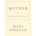 Mother: A Cradle to Hold Me - Hardcover
