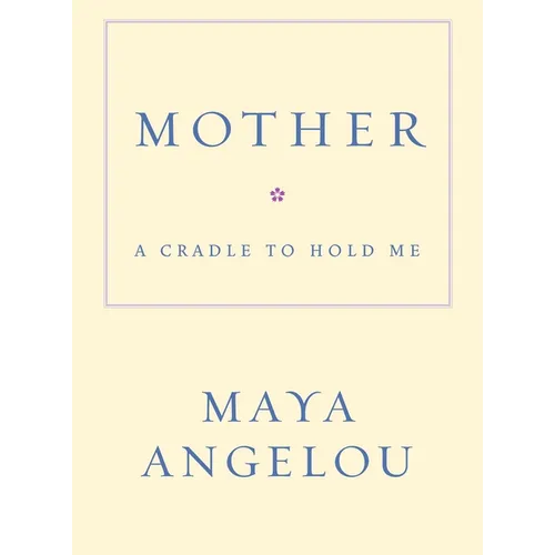 Mother: A Cradle to Hold Me - Hardcover