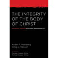 The Integrity of the Body of Christ: Boundary Keeping as Shared Responsibility - Paperback