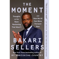 The Moment: Thoughts on the Race Reckoning That Wasn't and How We All Can Move Forward Now - Paperback