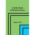 A Little Book of Western Verse - Paperback