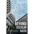 Beyond Secular Faith: Philosophy, Economics, Politics, and Literature - Paperback