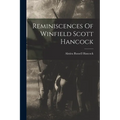 Reminiscences Of Winfield Scott Hancock - Paperback