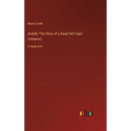 Ardath; The Story of a Dead Self (epic romance): in large print - Hardcover