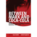 Between Marx and Coca-Cola: Youth Cultures in Changing European Societies, 1960-1980 - Paperback