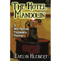 The Hotel Mandolin: A New Orleans Paranormal Mystery - Paperback