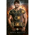 Color of Blood: A M/M Dragon Shifter and Vampire Paranormal Romance - Paperback
