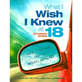 What I Wish I Knew at 18: Life Lessons for the Road Ahead - Paperback