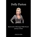 Dolly Parton: Backwoods to Backstage: Dolly Parton's Journey to Fame - Paperback