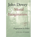 John Dewey and Moral Imagination - Paperback