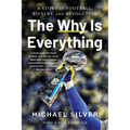 The Why Is Everything: A Story of Football, Rivalry, and Revolution - Paperback