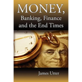 Money, Banking, Finance and the End Times - Paperback