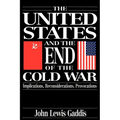 The United States and the End of the Cold War: Implications, Reconsiderations, Provocations - Paperback