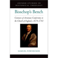 Bisschop's Bench: Contours of Arminian Conformity in the Church of England, C.1674--1742 - Hardcover