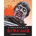 Cinegraphic Screams: 150 Horror Film Posters From Japan - Paperback