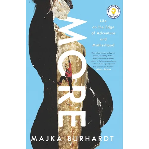 More: Life on the Edge of Adventure and Motherhood - Hardcover