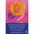 The Integrated Guide to Treating Penetration Disorders in Women: Transforming Sexual Relationships from Fear to Confidence - Paperback