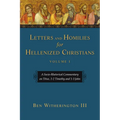 Letters and Homilies for Hellenized Christians: A Socio-Rhetorical Commentary on Titus, 1-2 Timothy and 1-3 John Volume 1 - Paperback