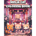 Kawaii Anime Ninja Cat Coloring Book: Anime Style Adorable Ninja Cat Coloring Book for Everyone - Paperback