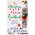 The Christmas Movie Cookbook: Recipes from Your Favorite Holiday Films - Library Binding
