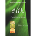 Silk: Caroline's Story - Hardcover