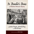 St. Benedict's Bones: A Medieval Monastic Mystery - Hardcover