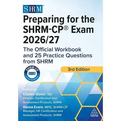 Preparing for the Shrm-Cp(r) Exam 2026/27: The Official Workbook and 25 Practice Questions from Shrm - Paperback
