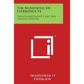 The Metaphysic of Experience V4: The Foundations of Ethic and the Real Universe - Paperback