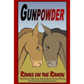 Gunpowder, Rivals on the Ranch - Paperback