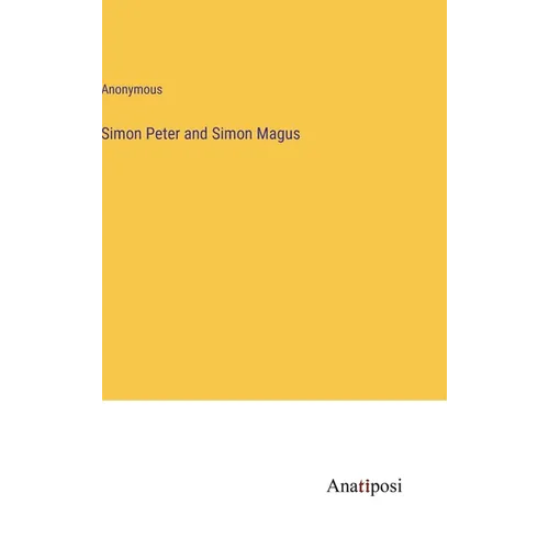 Simon Peter and Simon Magus - Hardcover