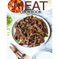 Meat Cookbook: 100+ Recipes Meat Delicious and Easy for you and Your Family - Paperback