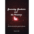 Geometry, Geodesics, and the Universe: The Lines that Led from Euclid to Einstein - Hardcover