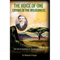 The Voice of One Crying in the Wilderness: The Life & Teachings of Charles Fox Parham - Paperback