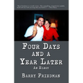 Four Days and a Year Later - Paperback
