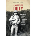 A Matter of Duty: A Memoir of My Time in the Singapore Armed Forces (1967-1982) - Paperback