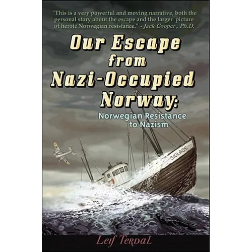 Our Escape from Nazi-Occupied Norway: Norwegian Resistance to Nazism - Paperback