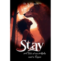 Stay: A Tale of an Alpha and a Rogue - Paperback