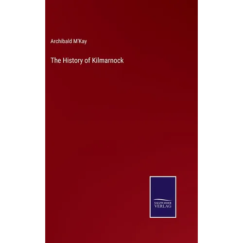 The History of Kilmarnock - Hardcover