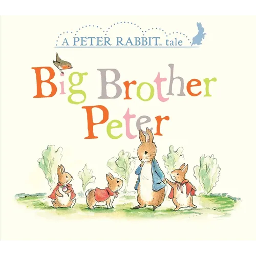 Big Brother Peter: A Peter Rabbit Tale - Board Book
